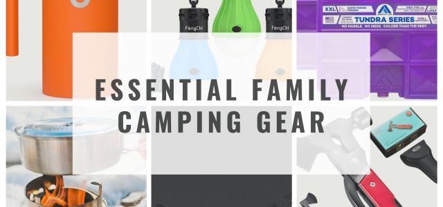 The Ultimate Family Camping Gear List – Our Essential Items